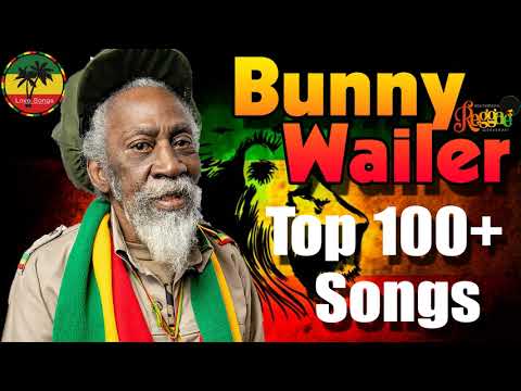 Bunny Wailer: Greatest Hits 2022 - The Best Of Bunny Wailer 2022