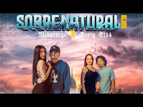 Nickgeorge X Grety El34 - Sobrenatural Remix (Video Oficial) #ROMANTICDRILL