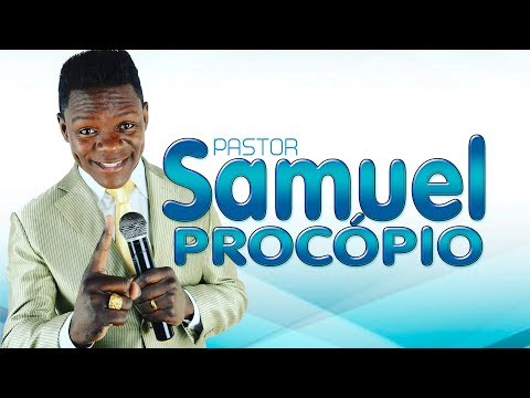 SAMUEL PROCÓPIO - DIAS DE NOÉ (Mensagem Completa)