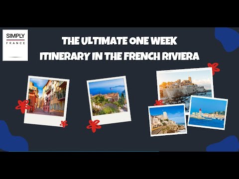 The Ultimate One Week Itinerary in the French Riviera | Simply France