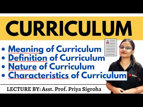 Curriculum - Meaning, Definition, Nature and Characteristics of Curriculum | Part 1 | Priya Sigroha