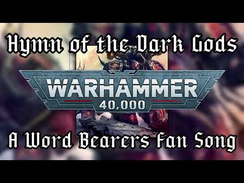 Hymn of the Dark Gods - A Word Bearers Fan Song