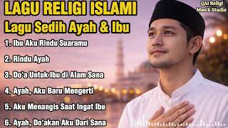 Download lagu Lagu Sedih Tentang Ibu & Ayah, Bikin Nangis & Rindu Orang Tua, Lagu Religi Islami Menyentuh Hati mp3