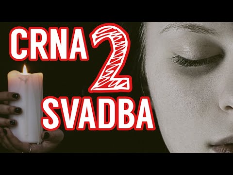 CRNA SVADBA 2 - Crna VLAŠKA MAGIJA i običaji  ŠTA SE ZAISTA DOGODILO?  (nije serija sa SUPERSTAR TV)