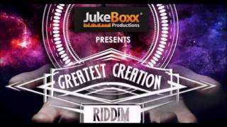 Greatest Creation Riddim mix [MAY 2014]  (JUKE BOXX PRODUCTIONS) ft Shabba ,Konshens,lady saw & more