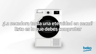 Beko ¿La secadora tarda una eternidad en secar? Esto es lo que debes comprobar  anuncio