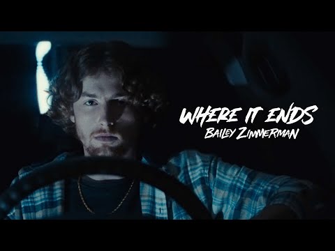 Bailey Zimmerman - Where It Ends (Official Music Video)