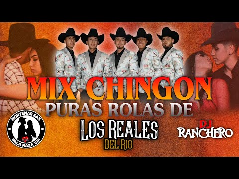 Mix Chingon Puras Rolas De Los Reales Del Rio - @DjRancheroPalaRazaVip  Norteñas Sax Pala Raza Vip