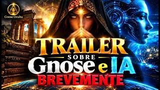 TRAILER - A CONSCIÊNCIA DAS MÁQUINAS SOBRE A GNOSE