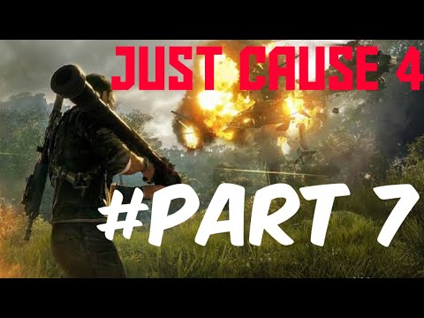 JUST CAUSE 4 Walkthrough Gameplay Part 7-PS4