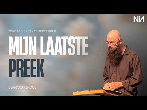 Bernard Renooij | Mijn laatste preek | 28 september 2025
