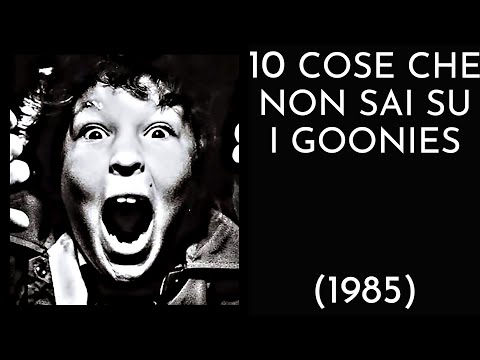10 COSE CHE NON SAI SU I GOONIES - 1985 - THE VNTG NETWORK