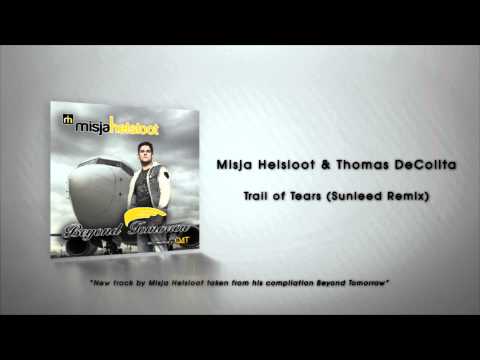 Misja Helsloot vs Thomas DeColita - Trail of Tears (Sunleed Remix) (Album: Beyond Tomorrow)