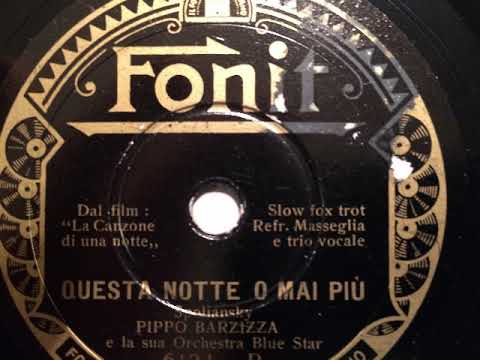 Pippo Barzizza Orchestra Blue Star,  Masseglia e Trio vocale, Questa notte o mai piu, Slowfox, Mil