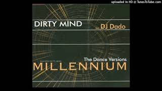 Dirty Mind feat. DJ Dado - Millennium (Short Cut Mix)