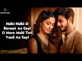 Halki Halki Si LYRICS Saaj Bhatt Asees Kaur Hina Khan Munawar Faruqui Sanjeev Chaturvedi