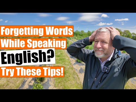 Are You Forgetting English Words When Speaking? Try These Tips!