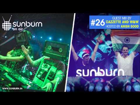 Sunburn On Air #26 (Guest mix by Cazzette and W&W)