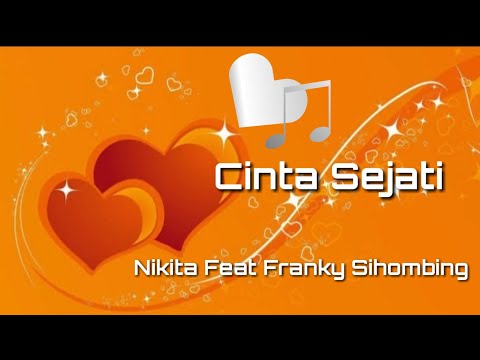 Cinta Sejati _ Nikita Feat Franky Sihombing_ (Lyric)