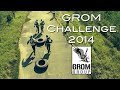 GROM Challenge 2014 Official Video 