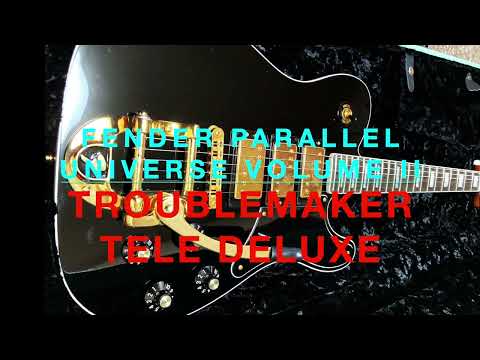 Fender Parallel Universe Volume II【Troublemaker Tele Deluxe】〜Sound sample〜