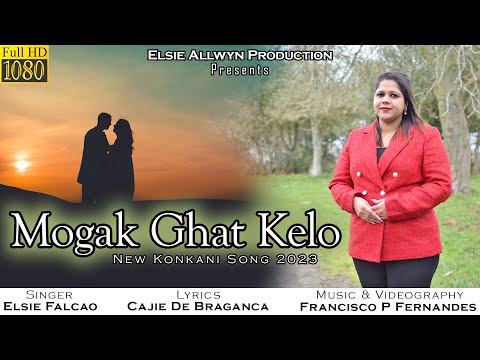New Konkani song 2023 MOGAK GHAT KELO ❤️‍🩹Singer Elsie Falcao