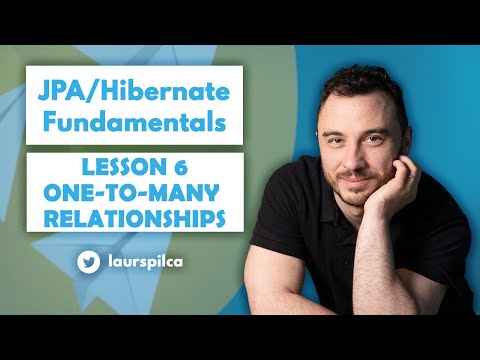 JPA/Hibernate Fundamentals 2023 - Lesson 6 - One-to-many relationships
