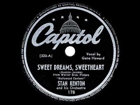 1944 Stan Kenton - Sweet Dreams, Sweetheart (Gene Howard, vocal)