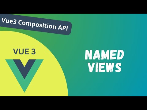60. Named Views in the Vue Router in Vue 3 Composition API - Vue 3