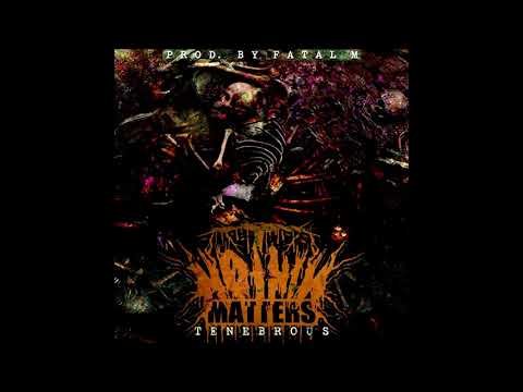 NØTHIN MATTERS - TENEBROUS (prod by FATAL M) (Full EP)