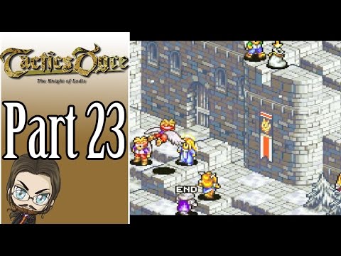 Let's Play Tactics Ogre with Mah-Dry-Bread - Part 23