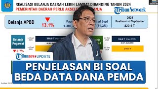 Penjelasan BI soal Perbedaan Data Pemda di Bank Versi Menkeu Purbaya dan Kemendagri Selisih Rp 18 T