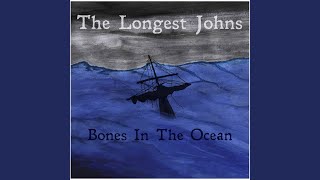 Musik-Video-Miniaturansicht zu Bones in the Ocean Songtext von The Longest Johns