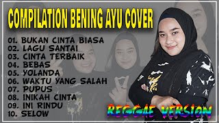 Download lagu Kumpulan Lagu Reggae Cover Bening Ayu mp3