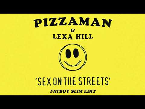 Pizzaman - Sex On The Streets (Fatboy Slim Edit)