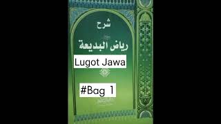 Download lagu Ngalogat Kitab Riyadhul Badi'ah Lugot Jawa #part1 mp3