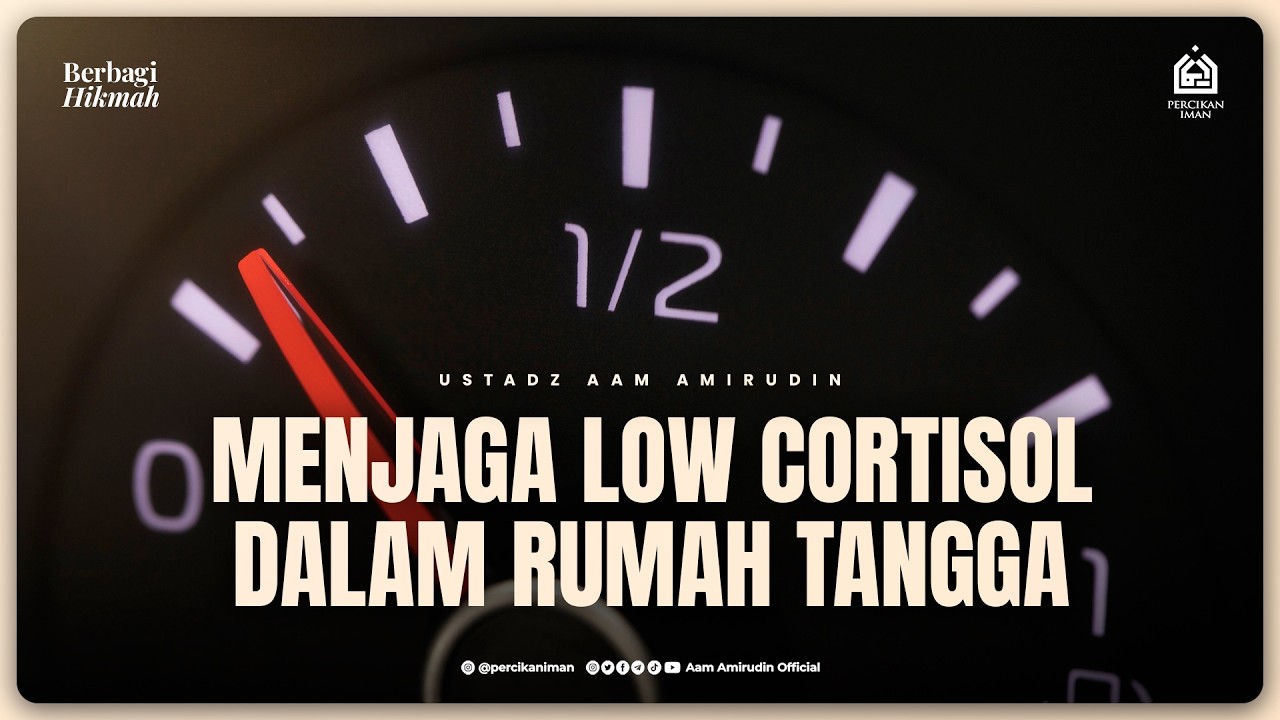 Menjaga Low Cortisol Dalam Rumah Tangga [Berbagi Hikmah]