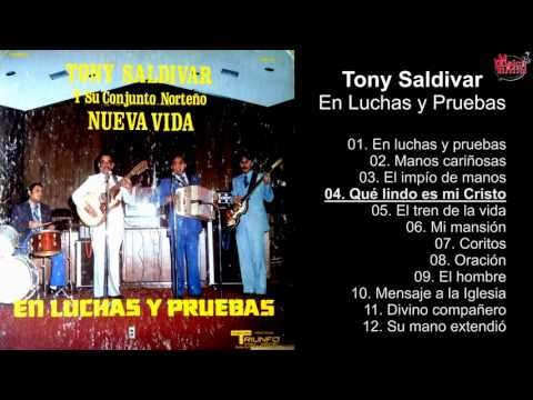 Tony Saldivar – En Luchas y Pruebas - Album Completo - 720p