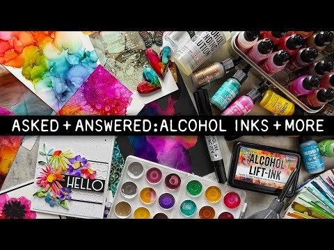 Tim Holtz Asked + Answered: Alcohol Inks