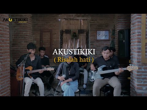 Akustikiki - Risalah hati ( Live Cover )