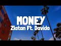 Zlatan - Money (Lyrics) feat. Davido