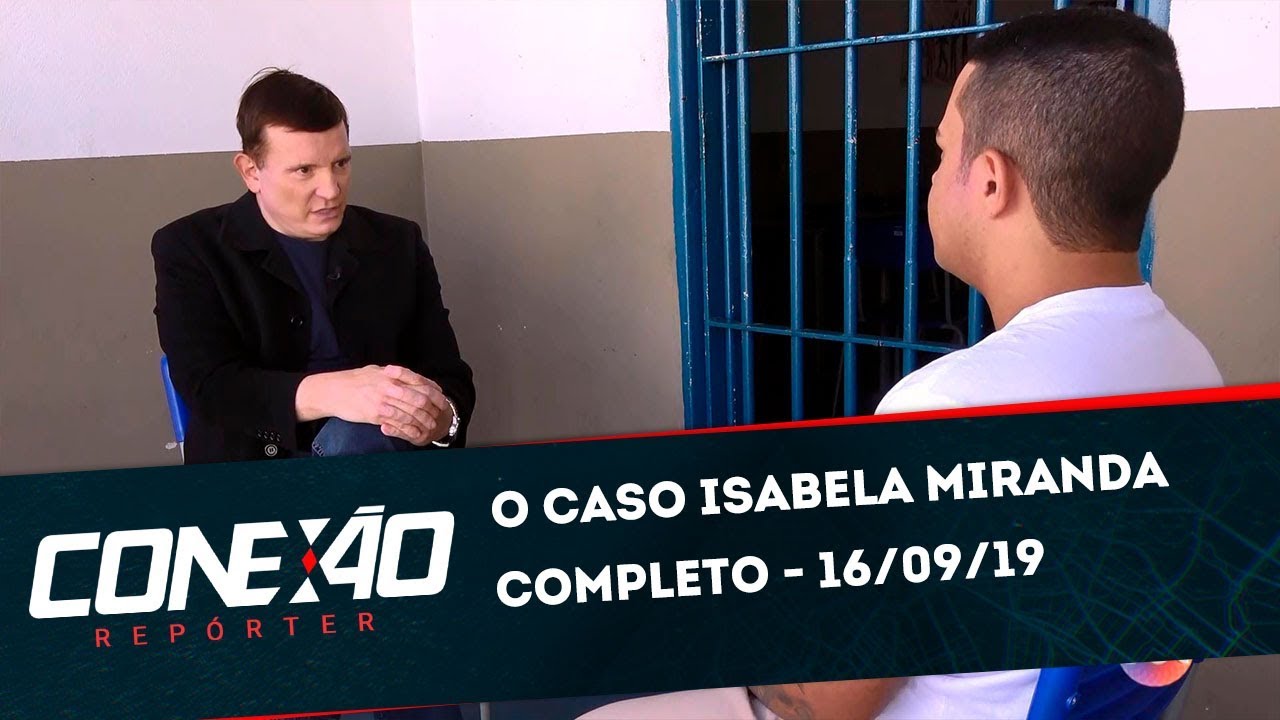 O caso Isabela Miranda - Completo | Conexão Repórter 16/09/19)