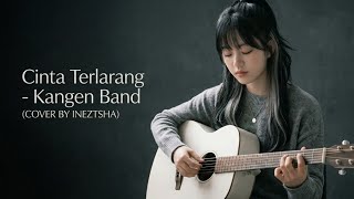 Download lagu Cinta Terlarang – Kangen Band | Cover by Ineztsha ( video clip) mp3 Download lagu Cinta Terlarang – Kangen Band | Cover by Ineztsha ( video clip) mp3
