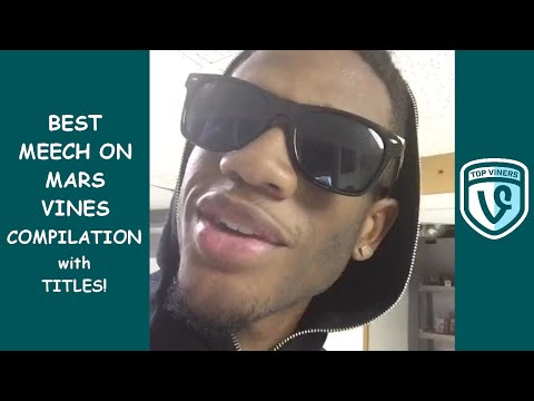 NEW MeechOnMars Vine Compilation with Titles! - BEST Meechonmars Vines | Top Viners