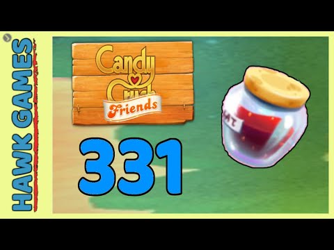 Candy Crush Friends Level 331 (Jam mode) - 3 Stars Walkthrough, No Boosters