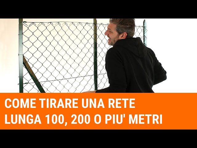 Come tirare un lungo tratto di rete da recinzione