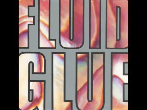 The Fluid - Glue / Roadmouth (Full Album)