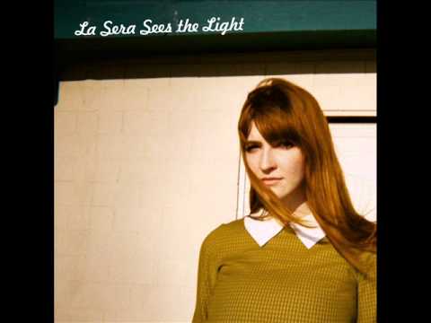 La Sera - Sees the Light (2012) - Full Album