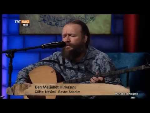 Ben Melâmet Hırkasını - Özer Özel  - Muhabbet Nağme - TRT Avaz