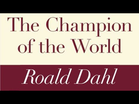 Roald Dahl | The Champion of the World  - Full audiobook with text (AudioEbook)